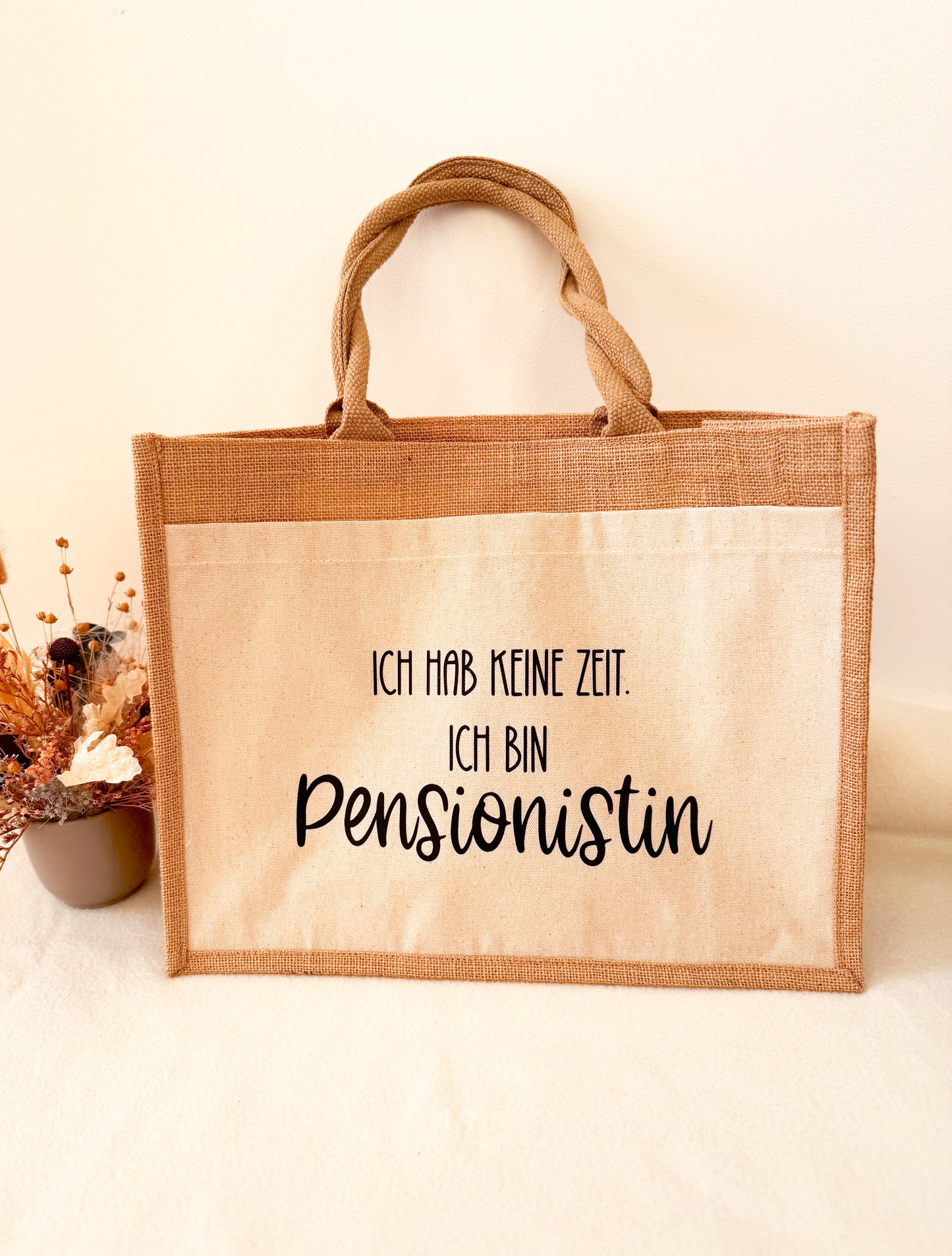 Humorvolle Jutetasche - „Ich hab keine Zeit, ich bin Pensionistin”